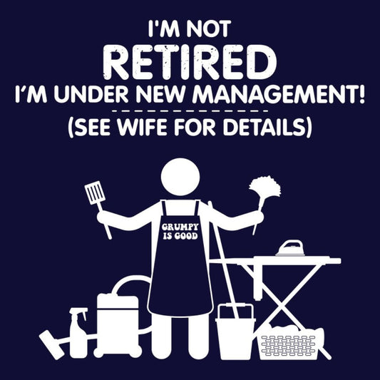 I'm Not Retired - Graphic T-Shirt