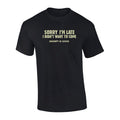 Sorry I'm Late - Graphic T-Shirt